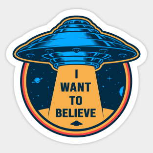 I Want To Believe Sticker